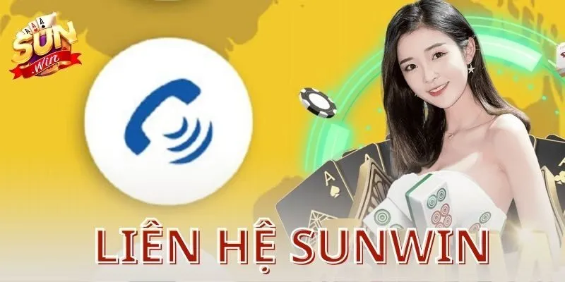 Các kênh liên hệ Sunwin chính để anh em yên tâm
