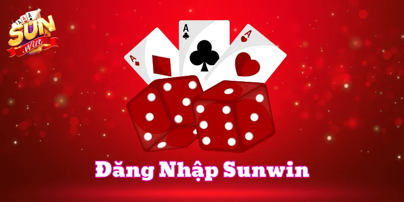 Đăng Nhập Sunwin là gì?