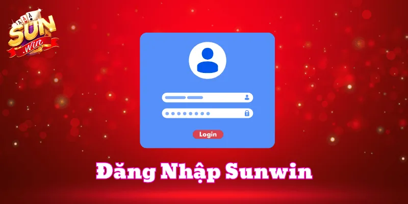Lợi ích khi Đăng Nhập Sunwin