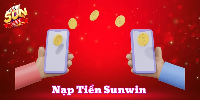 Lợi ích khi Nạp Tiền Sunwin